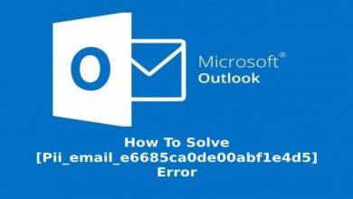 Photo of How to solve [pii_email_6b2e4eaa10dcedf5bd9f] Outlook Error